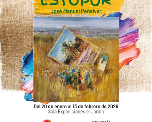 Exposición 'ESTUPOR' de José Manuel Peñalver Sala El Jardín Molina 20en 13feb26 CARTEL