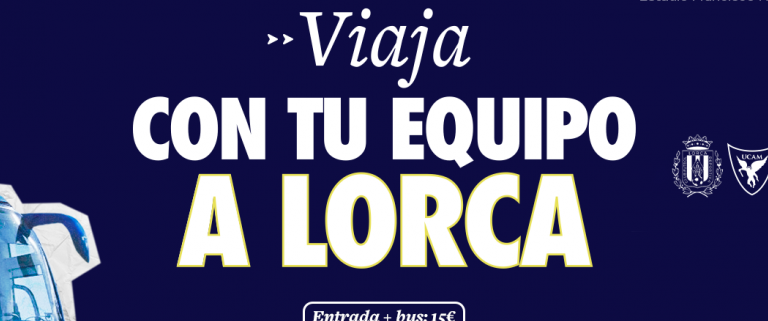¡Ven al Lorca Deportiva - UCAM Murcia CF!