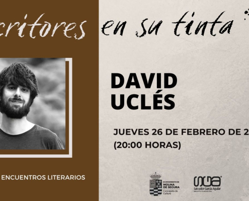 Ciclo 'Escritores en su tinta 2026' Molina David Uclés Día 26 CARTEL