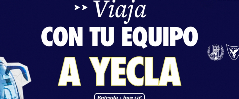 ¡Ven al Yeclano Deportivo - UCAM Murcia CF!