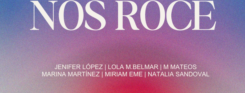 Juventud Molina Exposición 'DEJAR QUE EL MUNDO NOS ROCE' de artistas emergentes en Sala La Cárcel 5 25mar26 CARTEL