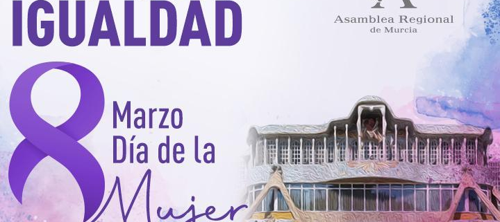 “Por la igualdad plena”: la Asamblea Regional inicia sus actos por el Día Internacional de la Mujer