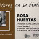 Ciclo 'Escritores en su tinta 2026' Molina Rosa Huertas Día 24 CARTEL