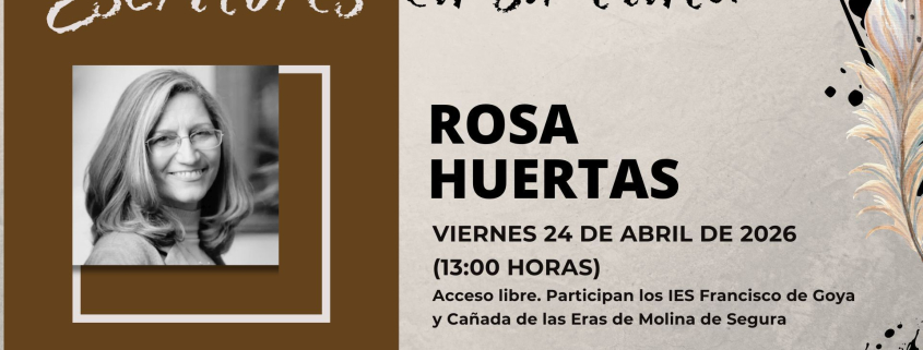 Ciclo 'Escritores en su tinta 2026' Molina Rosa Huertas Día 24 CARTEL